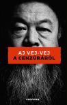 Aj Vej - Vej - A cenzúráról