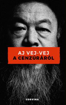 Aj Vej - Vej - A cenzúráról