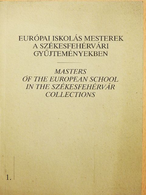 Kovács Péter - Európai iskolás mesterek a székesfehérvári gyűjteményekben [antikvár]