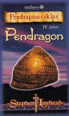 LAWHEAD, STEPHEN - Pendragon [antikvár]