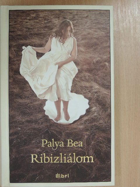 Palya Bea - Ribizliálom [antikvár]