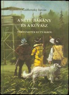 Czifferszky István - A sete bárány és a kuvasz [antikvár]