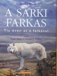 L. David Mech - A sarki farkas [antikvár]