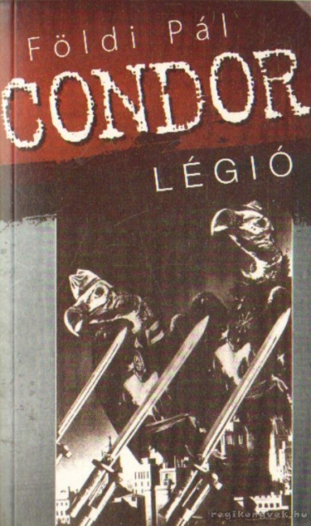 FÖLDI PÁL - Condor légió [antikvár]