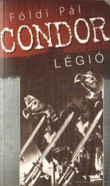 FÖLDI PÁL - Condor légió [antikvár]