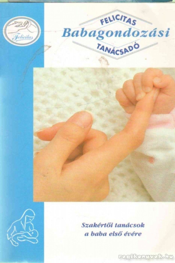 Felicitas babagondozási tanácsadó [antikvár]