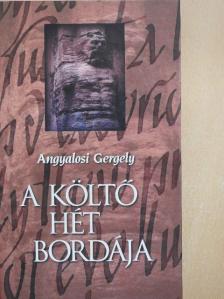 Angyalosi Gergely - A költő hét bordája [antikvár]