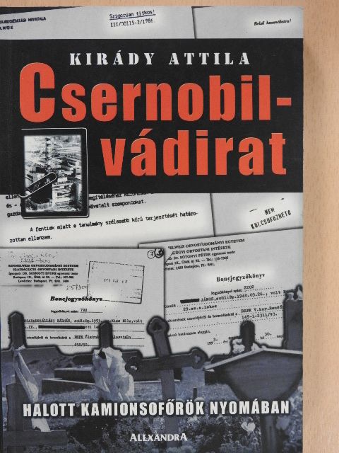 Kirády Attila - Csernobil-vádirat [antikvár]