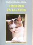 Balla Sándor Attila - Emberek és állatok [antikvár]