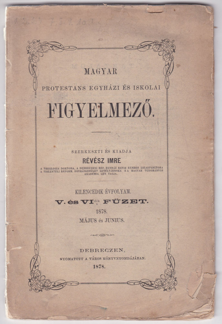 RÉVÉSZ IMRE - Magyar Protestáns Egyházi és Iskolai Figyelmező IX. évfolyam V-VI. füzet [antikvár]