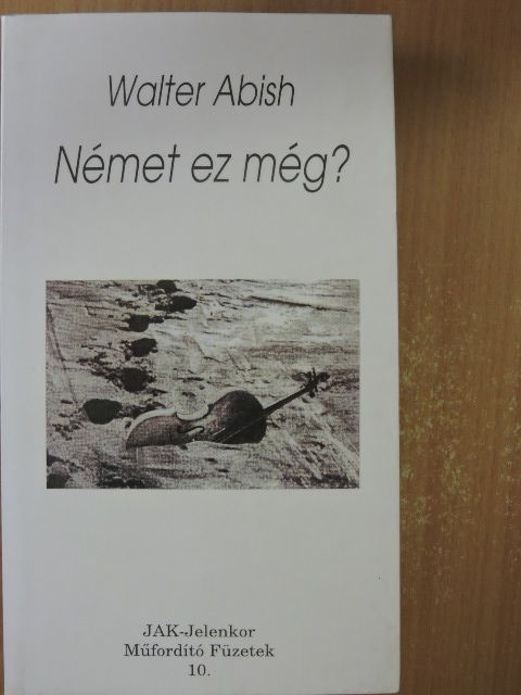 Abish Walter - Német ez még?/Wie Deutsch ist es? [antikvár]