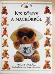 Pauline Cockrill - Kis könyv a mackókról [antikvár]