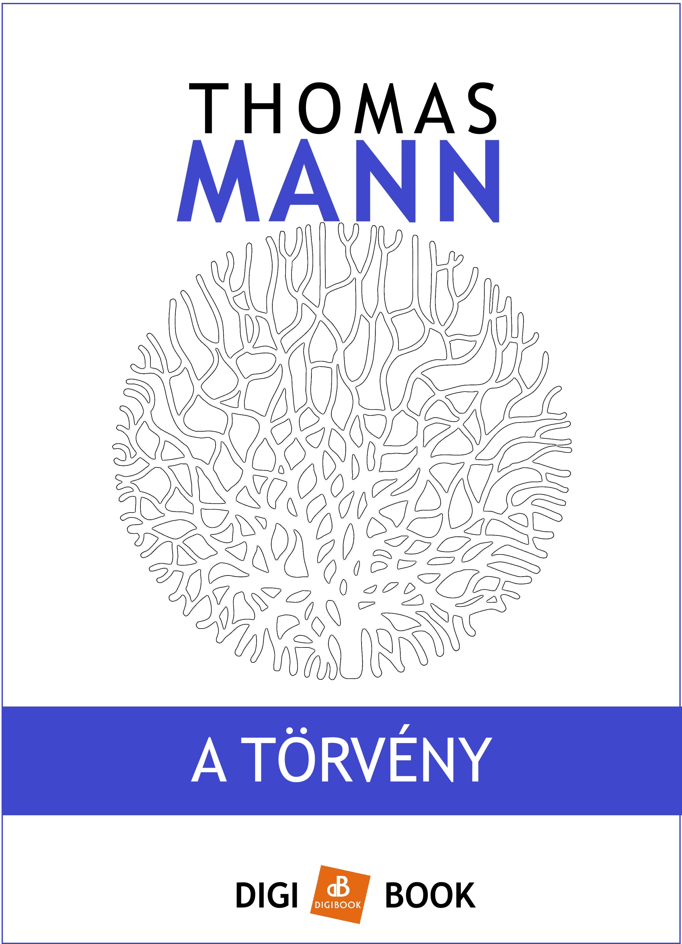 Thomas Mann - A törvény [eKönyv: epub, mobi]