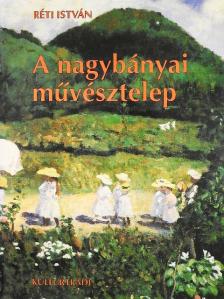 Csók István - A nagybányai művésztelep [antikvár]