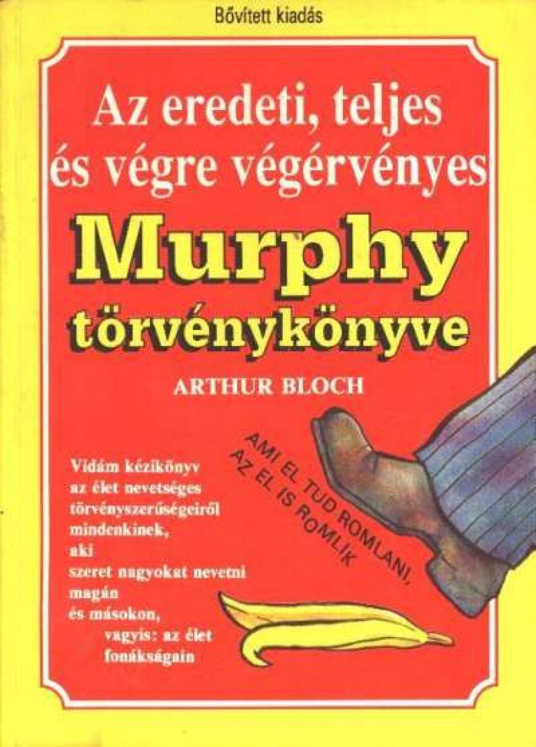 ARTHUR BLOCH - Az eredeti, teljes és végre végérvényes Murphy törvénykönyve [antikvár]