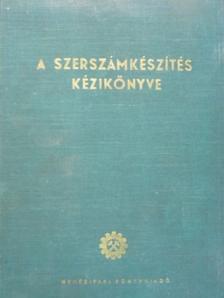 Faragó Ferenc - A szerszámkészítés kézikönyve [antikvár]