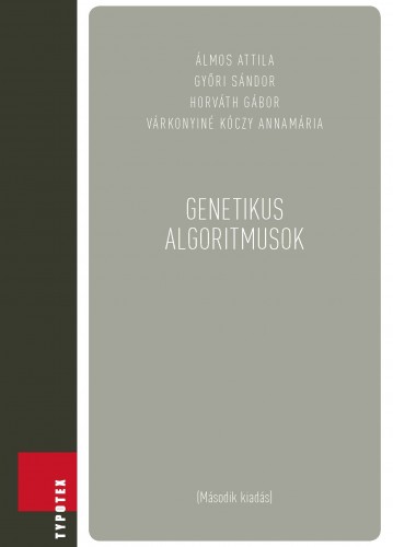 Horváth Gábor - Várkonyiné Kóczy Annamária Álmos Attila - Győri Sándor - - Genetikus algoritmusok [eKönyv: pdf]