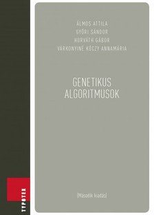 Horváth Gábor - Várkonyiné Kóczy Annamária Álmos Attila - Győri Sándor - - Genetikus algoritmusok [eKönyv: pdf]