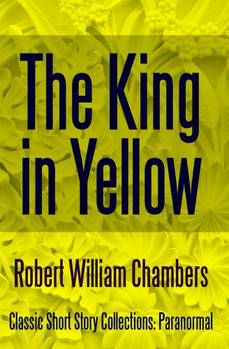 Chambers Robert William - The King in Yellow [eKönyv: epub, mobi]
