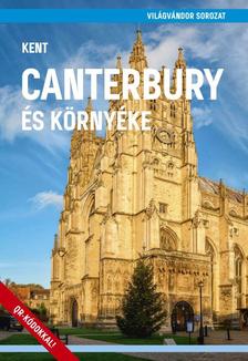 Juszt Róbert - Canterbury és környéke (Kent)