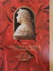 Hunyadi Mátyás - Matthias Corvinus und seine Zeit [antikvár]