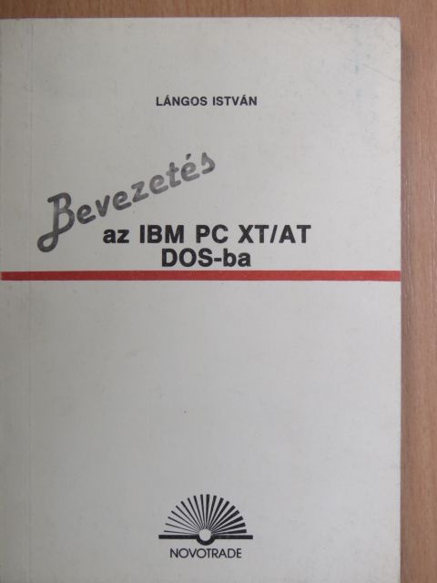 Lángos István - Bevezetés az IBM PC XT/AT DOS-ba [antikvár]