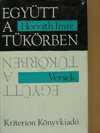 Horváth Imre - Együtt a tükörben [antikvár]