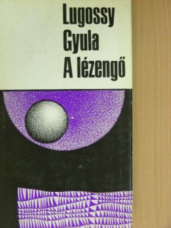 Lugossy Gyula - A lézengő [antikvár]
