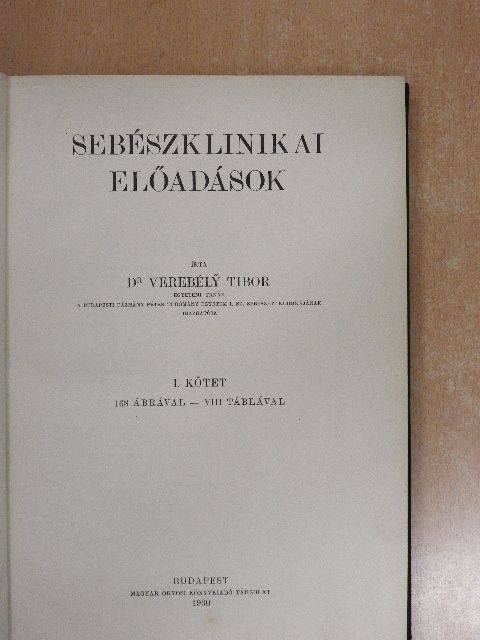 Dr. Verebély Tibor - Sebészklinikai előadások I. [antikvár]