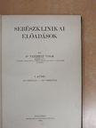 Dr. Verebély Tibor - Sebészklinikai előadások I. [antikvár]