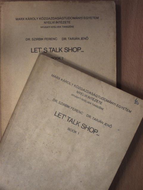Dr. Szirbik Ferenc - Let's talk shop... 1-2. [antikvár]