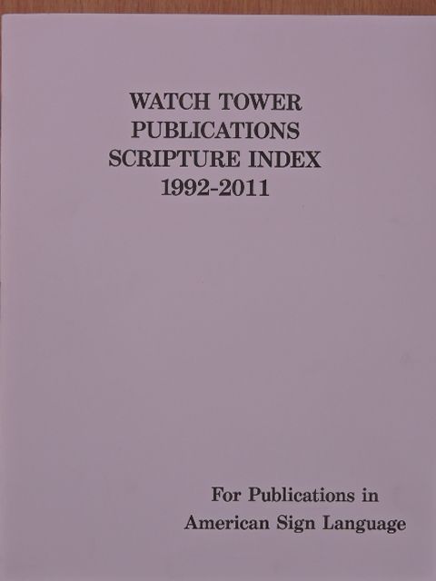 Watch Tower publications scripture index of Scriptures Explained and Scriptures Quoted 1992-2011 [antikvár]