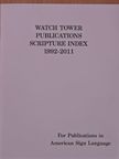 Watch Tower publications scripture index of Scriptures Explained and Scriptures Quoted 1992-2011 [antikvár]