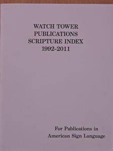 Watch Tower publications scripture index of Scriptures Explained and Scriptures Quoted 1992-2011 [antikvár]