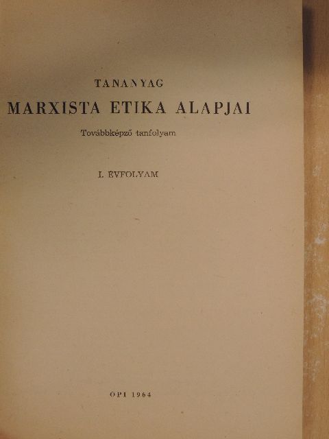 Farkas Endre - Marxista etika alapjai [antikvár]