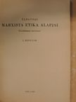 Farkas Endre - Marxista etika alapjai [antikvár]