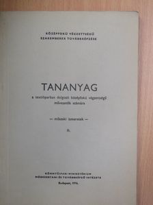 Muzsay Endre - Tananyag a textiliparban dolgozó középfokú végzettségű művezetők számára II. [antikvár]