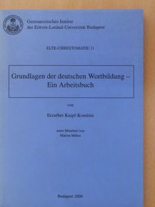 Erzsébet Knipf-Komlósi - Grundlagen der deutschen Wortbildung - Ein Arbeitsbuch [antikvár]
