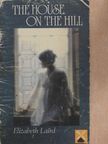 Elizabeth Laird - The House On The Hill [antikvár]