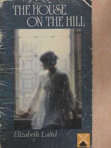 Elizabeth Laird - The House On The Hill [antikvár]