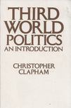 Christopher Clapham - Third World Politics [antikvár]
