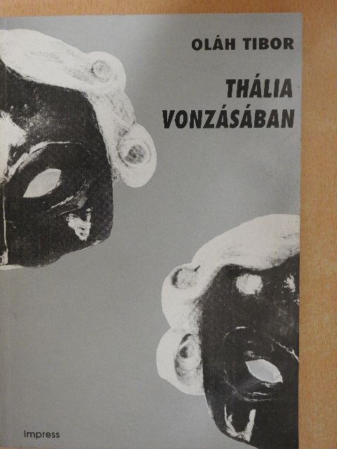 Oláh Tibor - Thália vonzásában [antikvár]