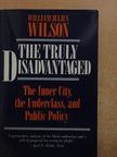 William Julius Wilson - The Truly Disadvantaged [antikvár]