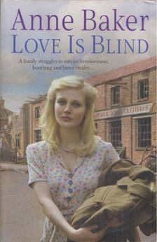 Anne Baker - Love Is Blind [antikvár]