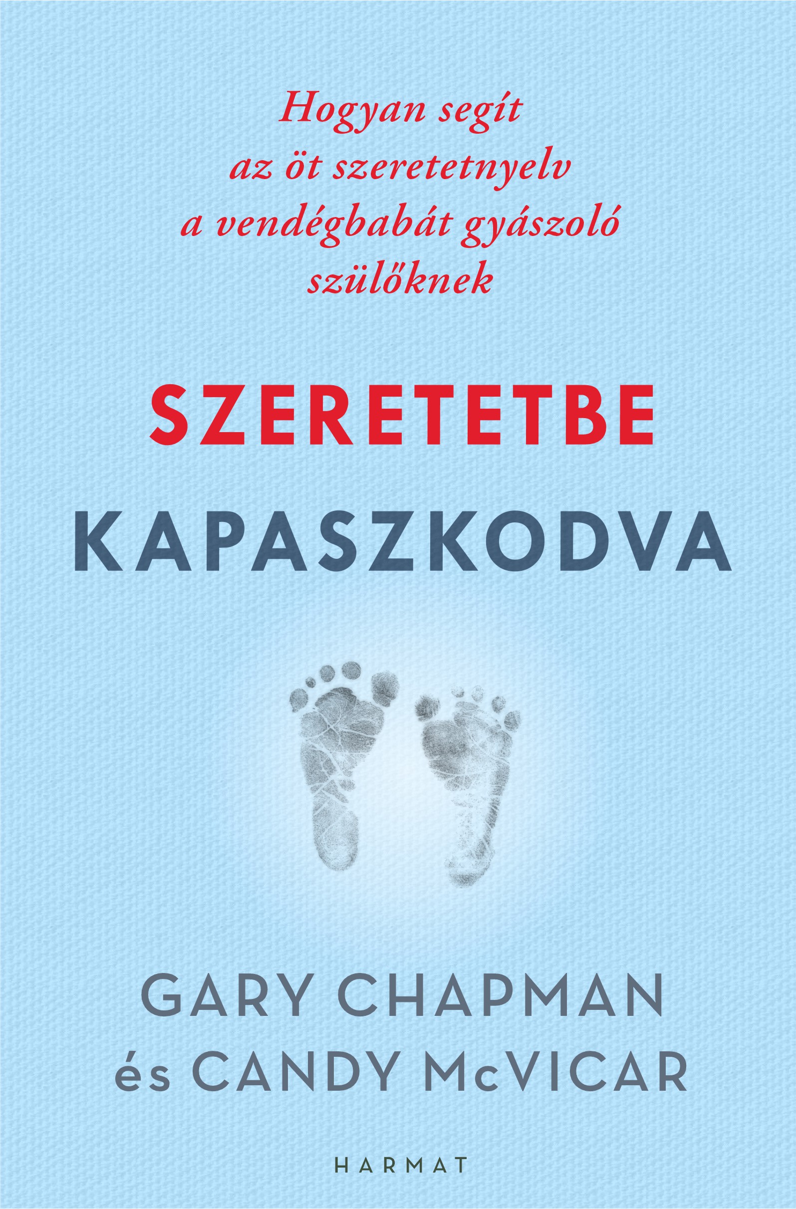 Gary Chapman-Candy McVicar - Szeretetbe kapaszkodva