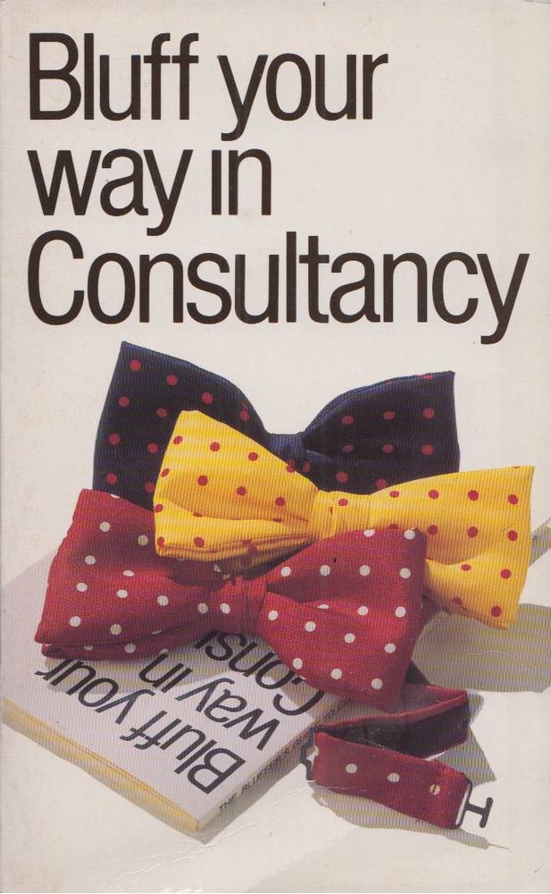 Nigel Viney - Bluff Your Way in Consultancy [antikvár]
