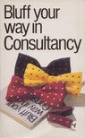 Nigel Viney - Bluff Your Way in Consultancy [antikvár]