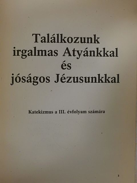 Találkozunk irgalmas Atyánkkal és jóságos Jézusunkkal [antikvár]