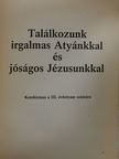 Találkozunk irgalmas Atyánkkal és jóságos Jézusunkkal [antikvár]