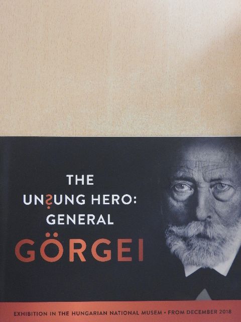 The Unsung Hero: General Görgei [antikvár]